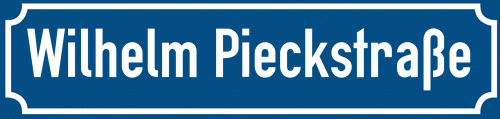 Straßenschild Wilhelm Pieckstraße